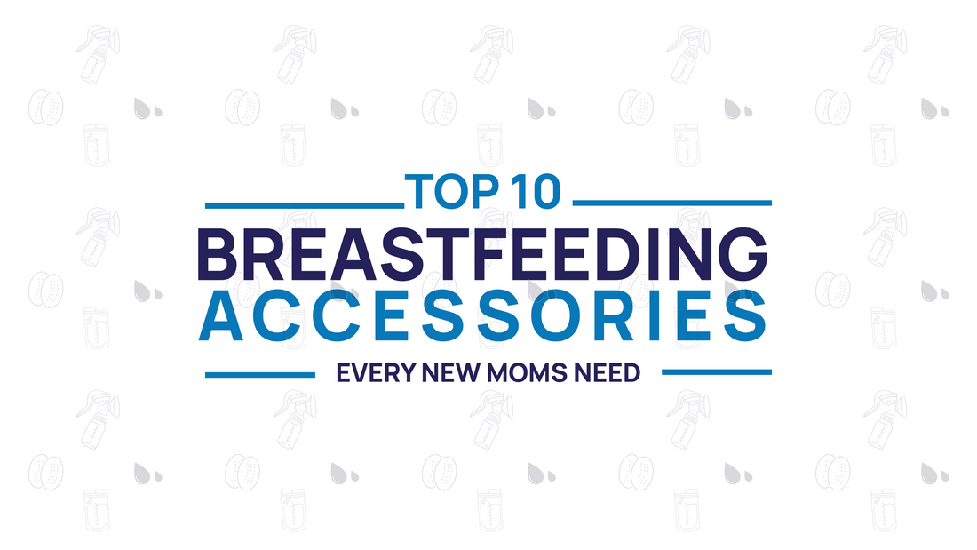 Top 10 Breastfeeding Accessories Every New Mom Needs in Pakistan