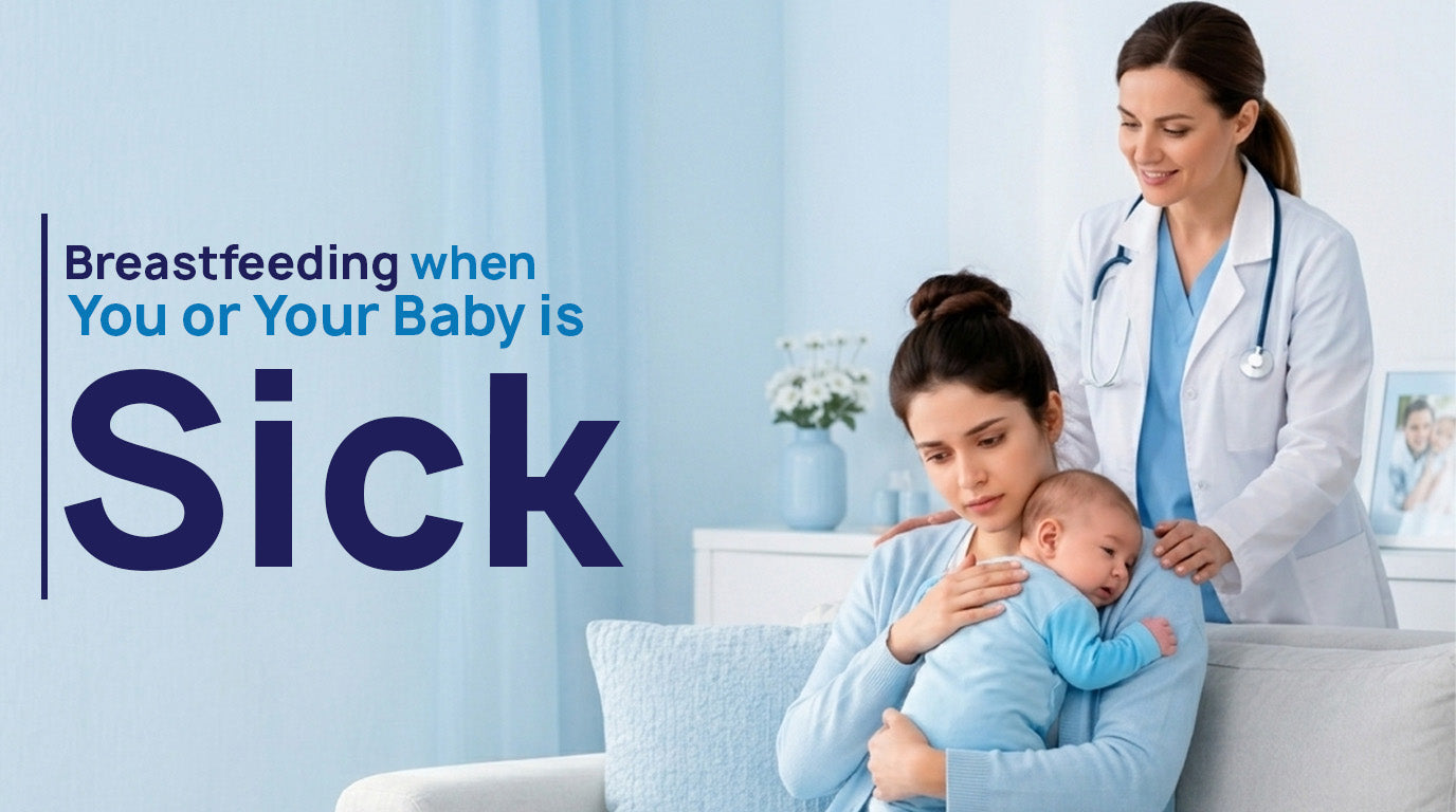 Breastfeeding When You or Your Baby Is Sick