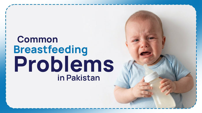 Common breastfeeding problems in Pakistan: causes and fixes - Deepsea Care