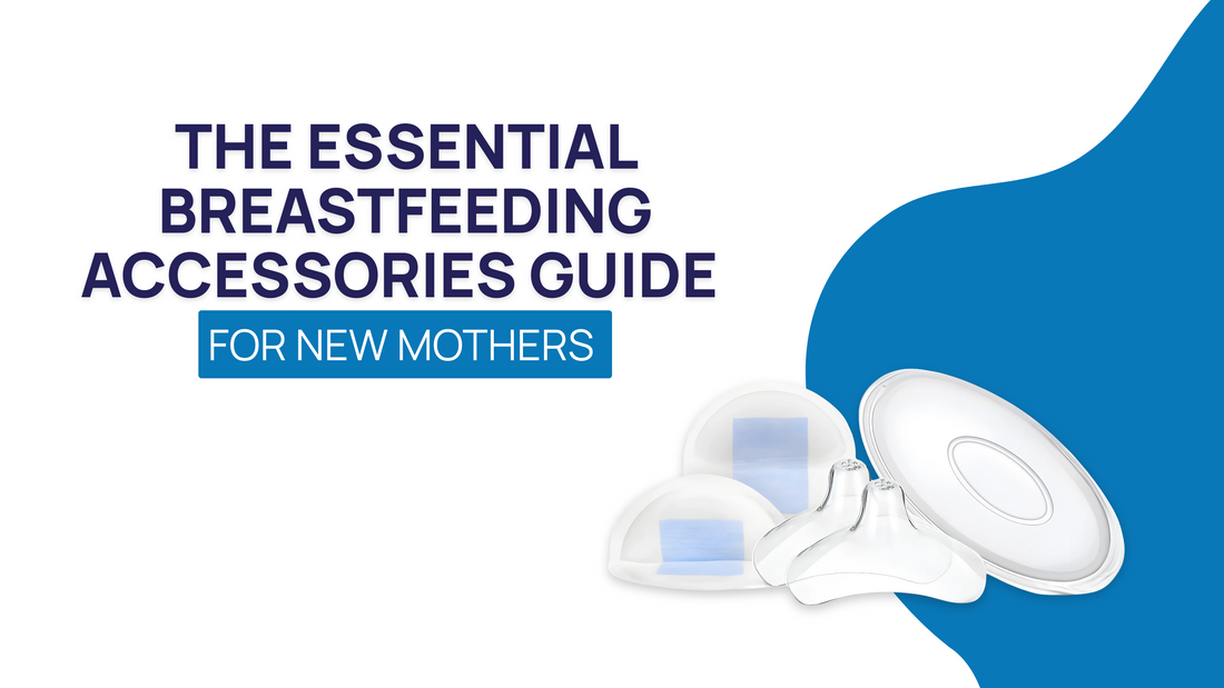 The Essential Breastfeeding Accessories Guide for New Mothers