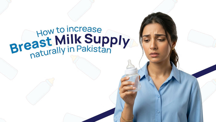 How to increase breast milk supply naturally in Pakistan - Deepsea Care