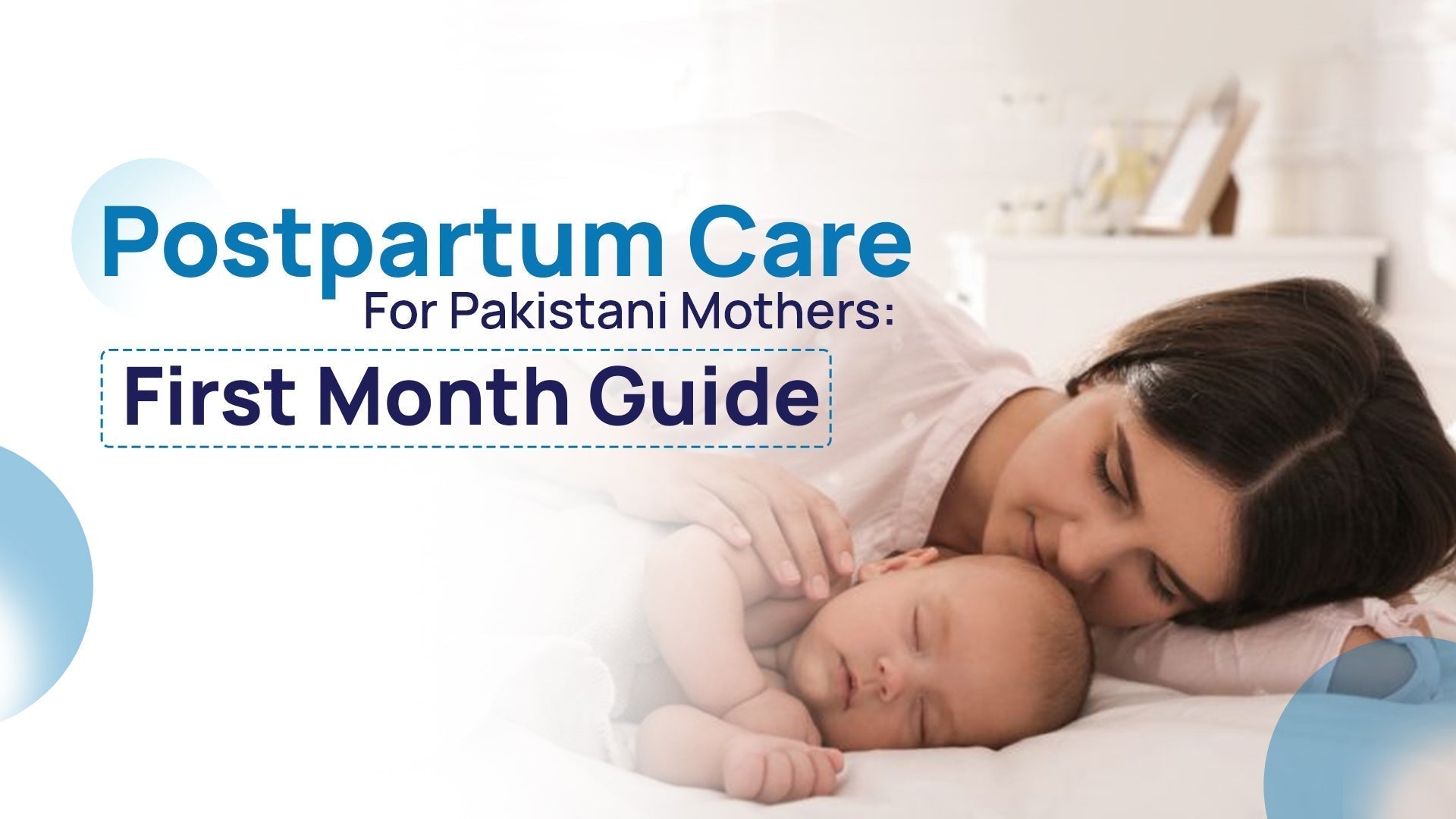Postpartum care for Pakistani mothers: first month guide - Deepsea Care